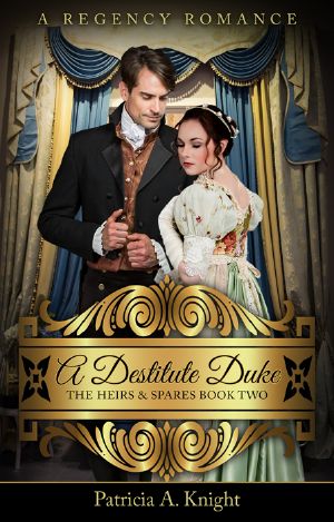 [The Heirs & Spares 02] • A Destitute Duke